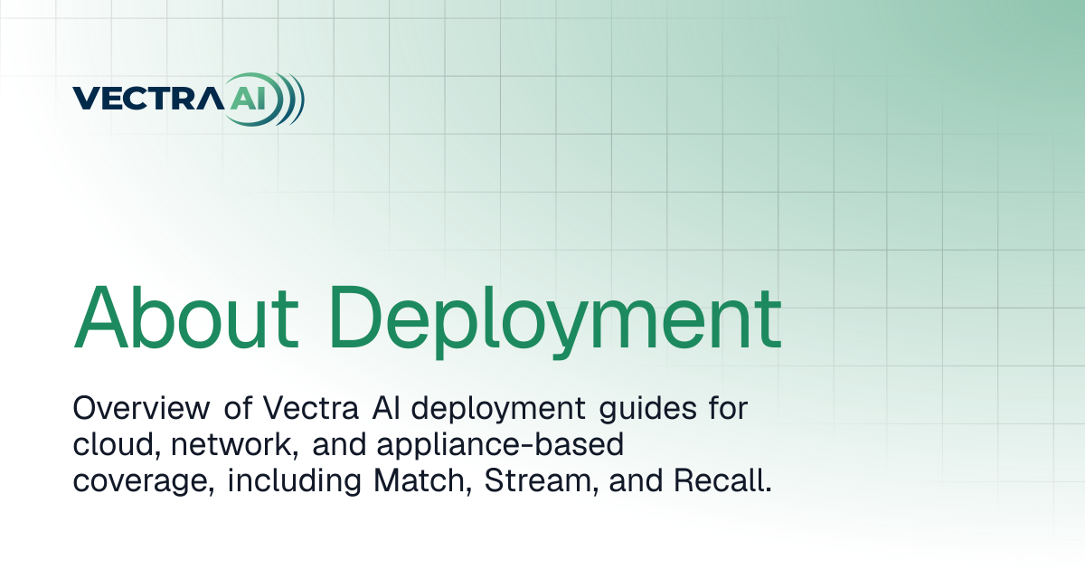 About Deployment | Vectra AI Docs