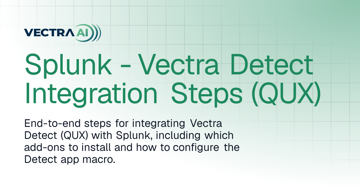 Splunk - Vectra Detect Integration Steps (QUX) | Vectra AI Docs