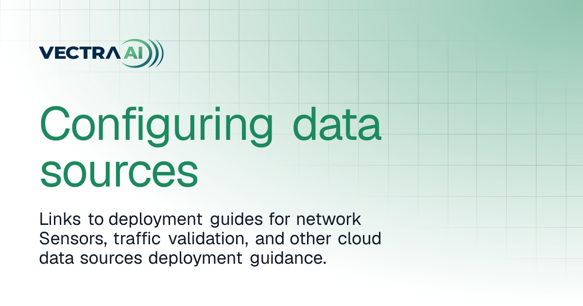 Configuring data sources | Vectra AI Docs