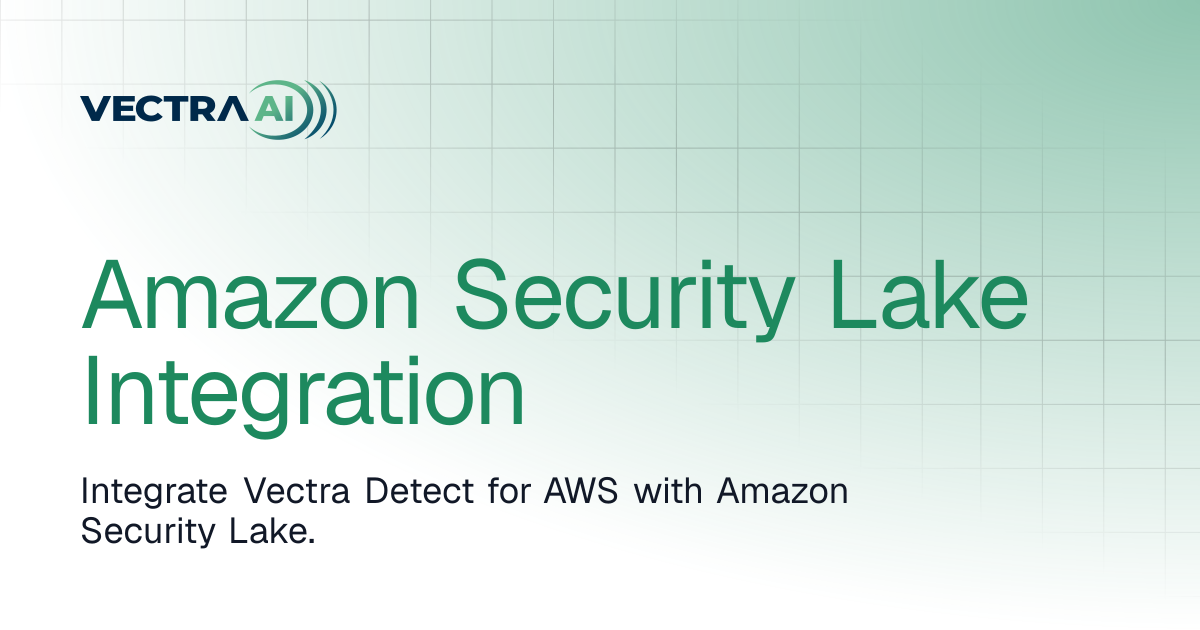 Amazon Security Lake Integration | Vectra AI Docs