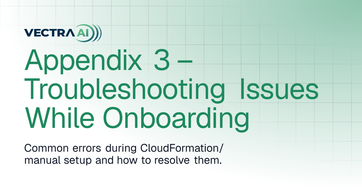 Appendix 3 – Troubleshooting Issues While Onboarding | Vectra AI Docs
